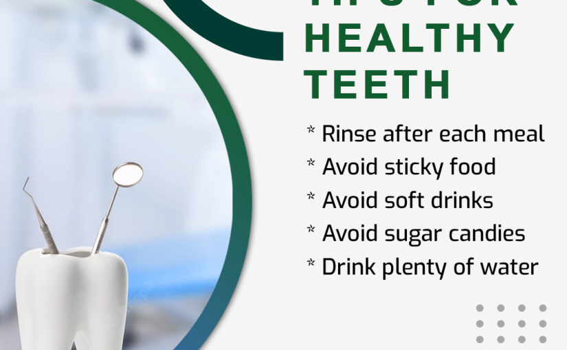 Dental Tips for Healthy Teeth