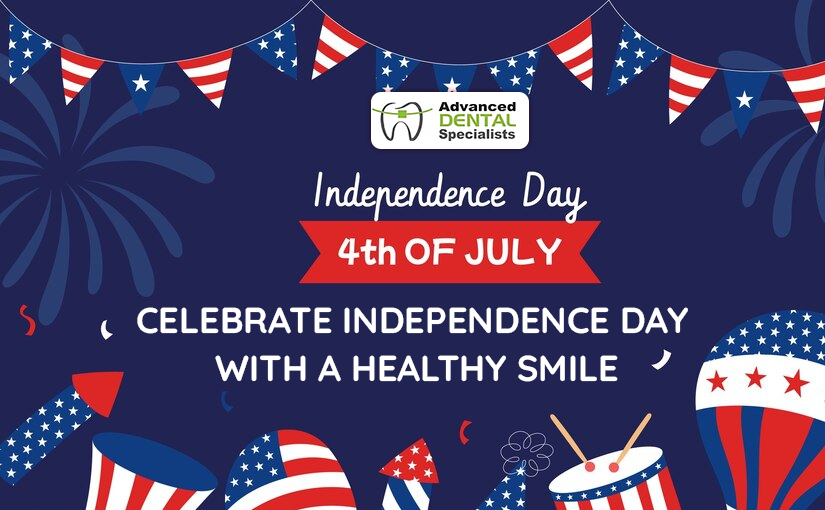 Celebrate Independence Day with a Healthy Smile